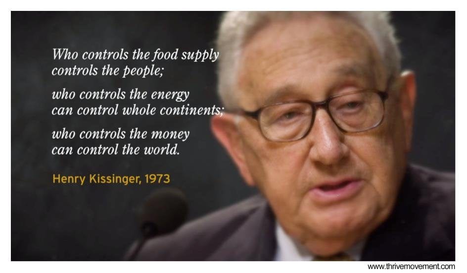 Who controls the food supply controls the people..." ~ Henry Kissinger  [944X551] : r/QuotesPorn