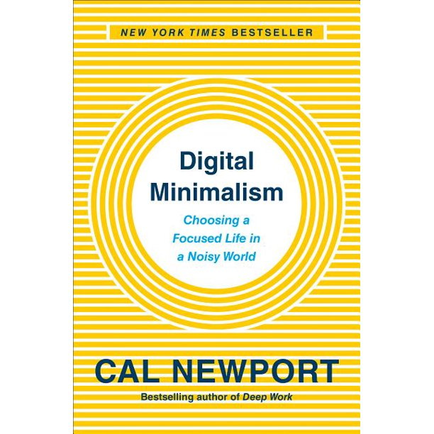 Digital Minimalism : Choosing a Focused Life in a Noisy World (Hardcover)