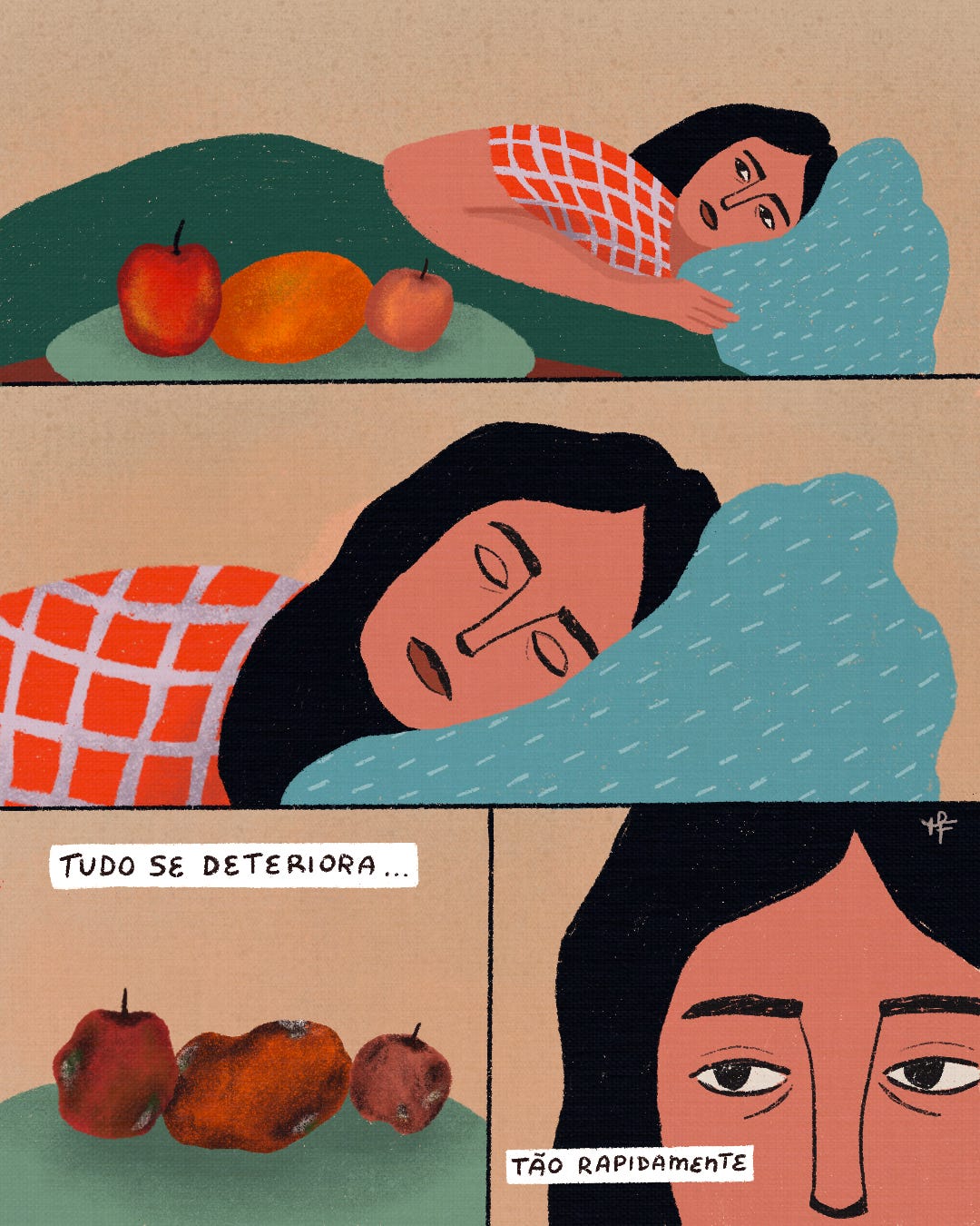 A ilustração é uma tirinha dividia em quatro quadros. No primeiro, uma mulher deitada observa três frutas em bom estado. No segundo, ela fecha os olhos. No terceiro, podemos ver as frutas já apodrecidas e no quarto vemos um close do rosto dela. Nos últimos 2 quadros, há o texto: "Tudo se deteriora tão rapidamente." A ilustração é toda em tons de verde, laranja e azul.