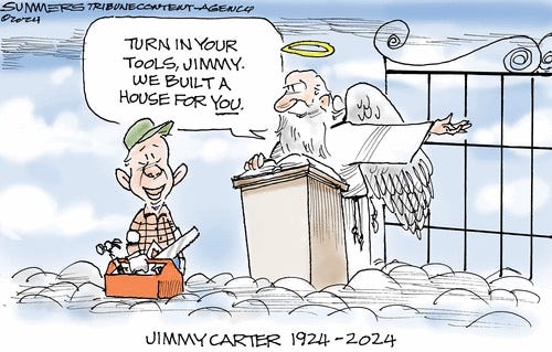 Cartoon of Jimmy Carter, arriving in heaven, carrying a tool box. Michael says, while pointing toward the gate of heaven, "Turn in your tools, Jimmy. We built a house for YOU."