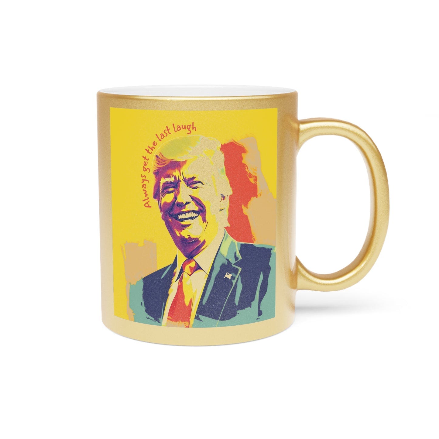 Trump's Last Laugh Metallic Mug (Gold)