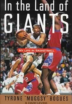 In the Land of Giants: My Life in Basketball by Tyrone "Muggsy" Bogues  David Levine(1994-11-01): Amazon.com: Books