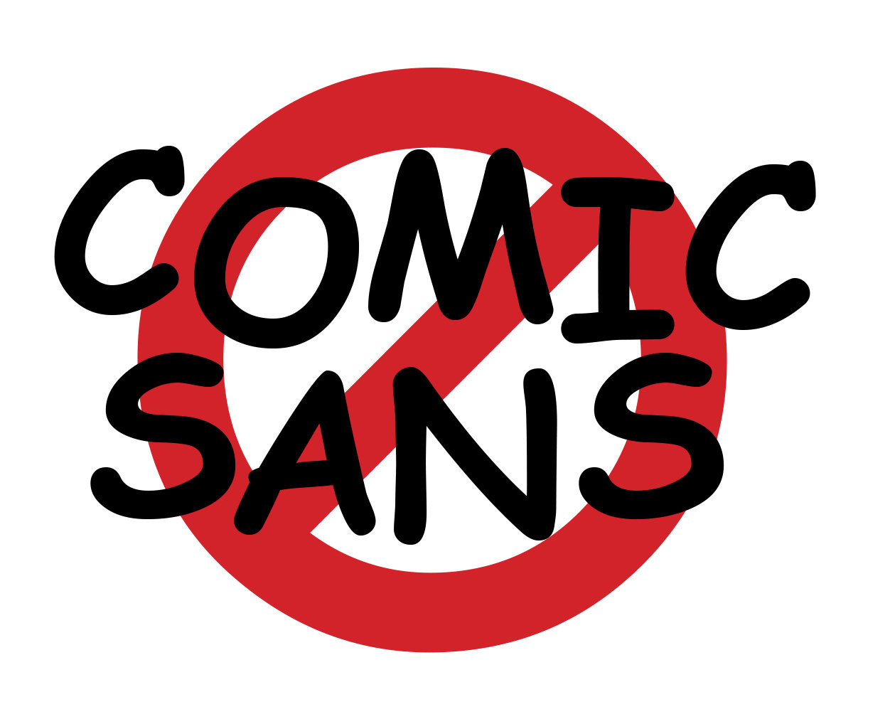 "COMIC SANS" written in black capitals across a slashed red "forbidden" circle