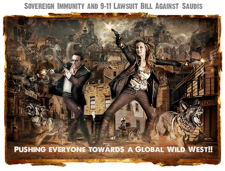 Sovereign Immunity Vs 9-11 Lawsuit Bill: Pushing for a Global Wild West?!