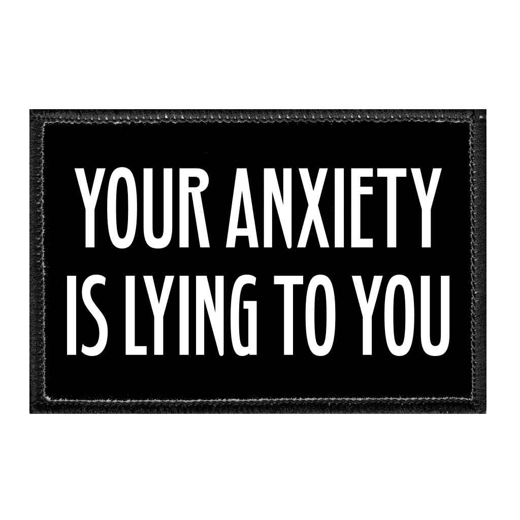 Your anxiety is lying to you sign