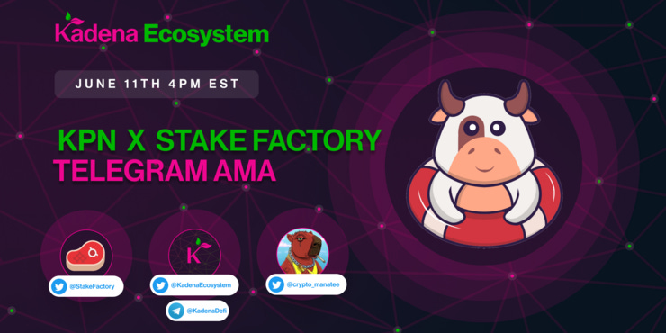 KPN x Stake Factory Telegram AMA June 11 at 8pm UTC