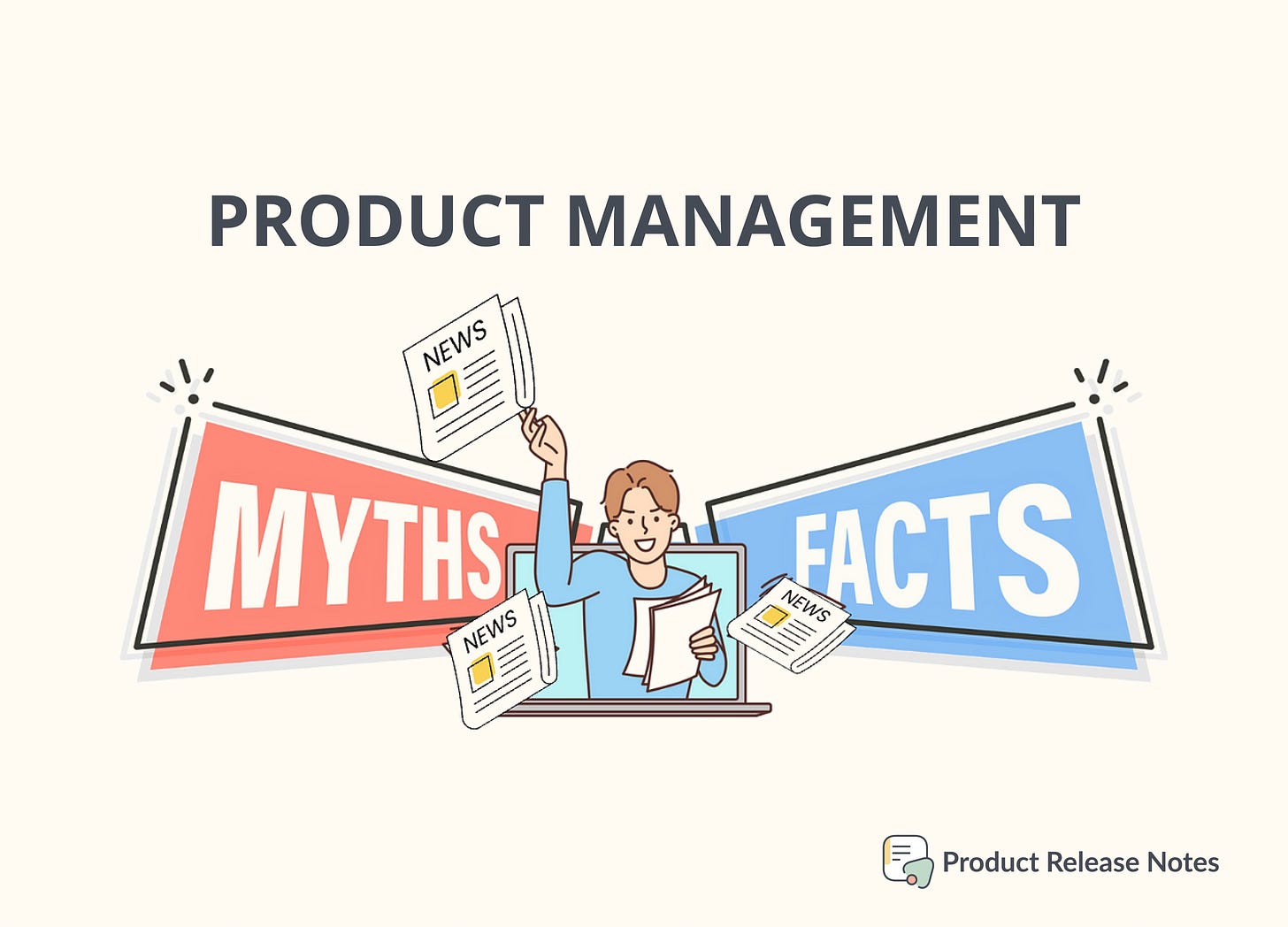 Product management myths by product release notes