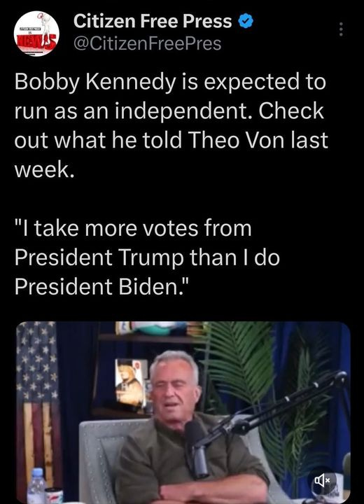 May be an image of 1 person, the Oval Office and text that says 'Citizen Free Press @CitizenFreePres Bobby Kennedy is expected to run as an independent. Check out what he told Theo Von last week. "I take more votes from President Trump than I do President Biden."'