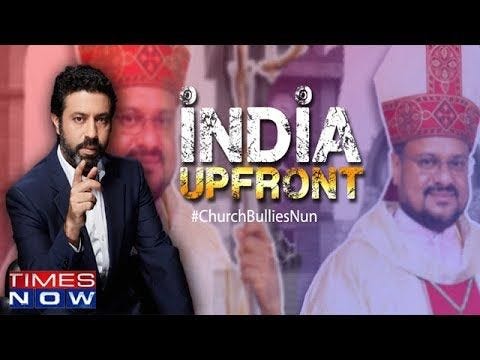 Ugly Victim Shaming In Kerala Nun Rape Case? | India Upfront With Rahul Shivshankar