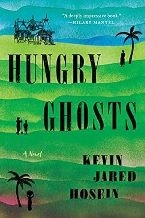 Blue and green cover of book with title, Hungry Ghosts, and author name, Kevin Jared Hosein, in black font.