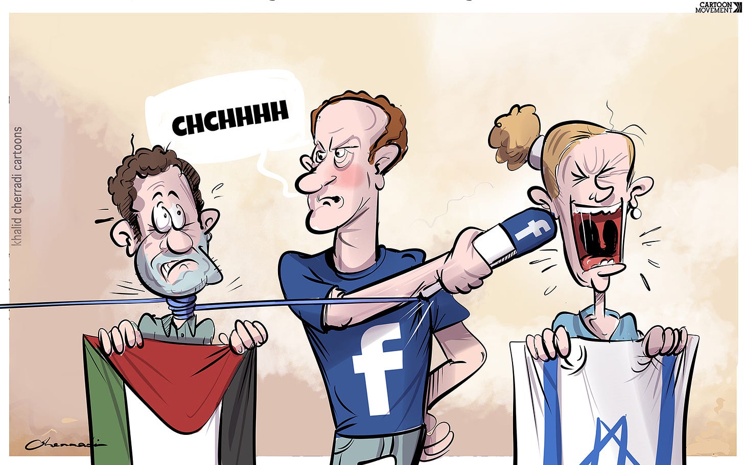 Cartoon showing Mark Zuckerberg holding the microphone with a Facebook logo to a person with a shirt with the Israeli flag on it. Meanwhile, the microphone cord is strangling a person wearing a shirt with the Palestinian flag on it who is standing on the other side of Zuckerberg.