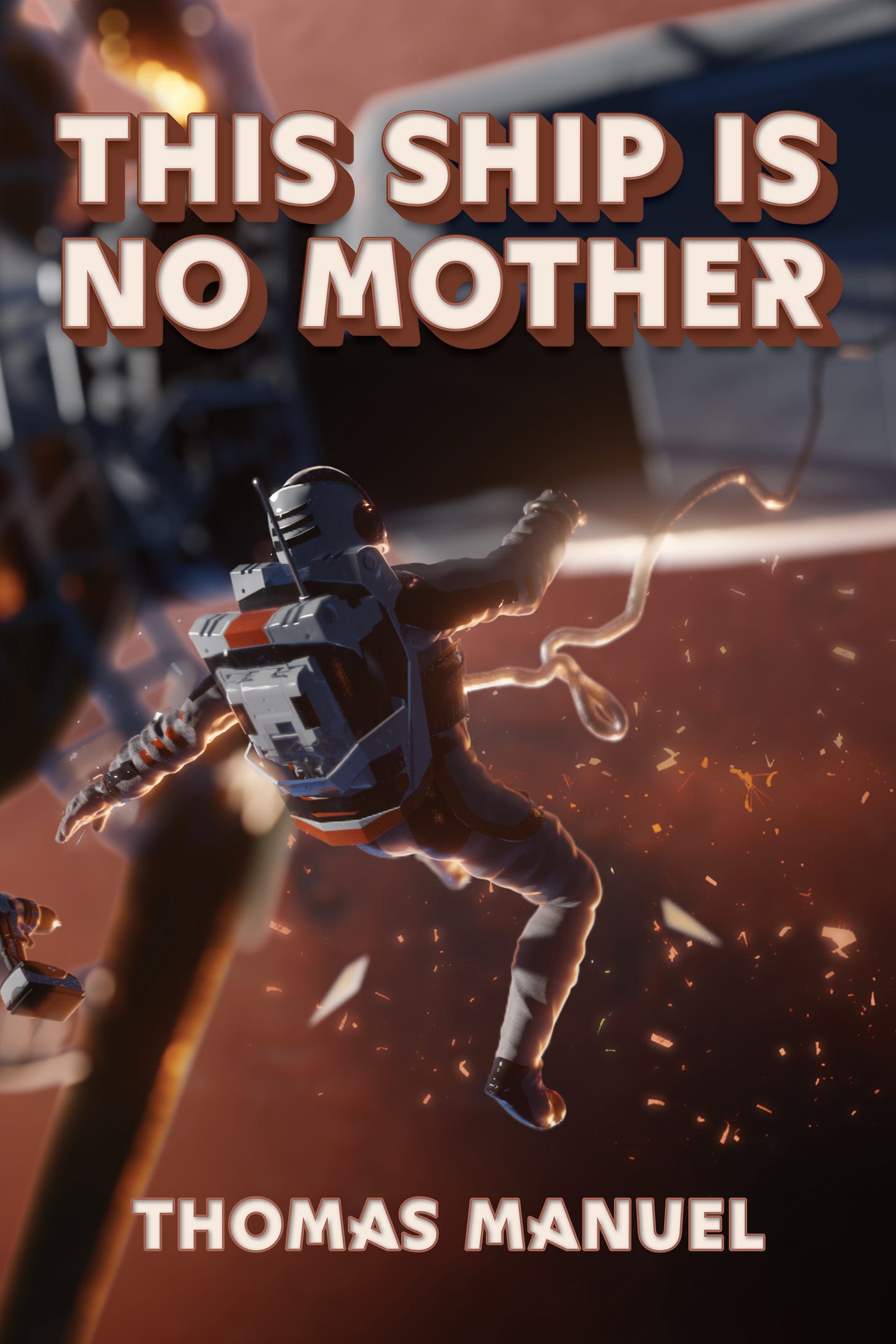 An astronaut violently ejected from a spaceship, a wire like an umbilical cord dangling behind him. The image reads "This Ship Is No Mother".
