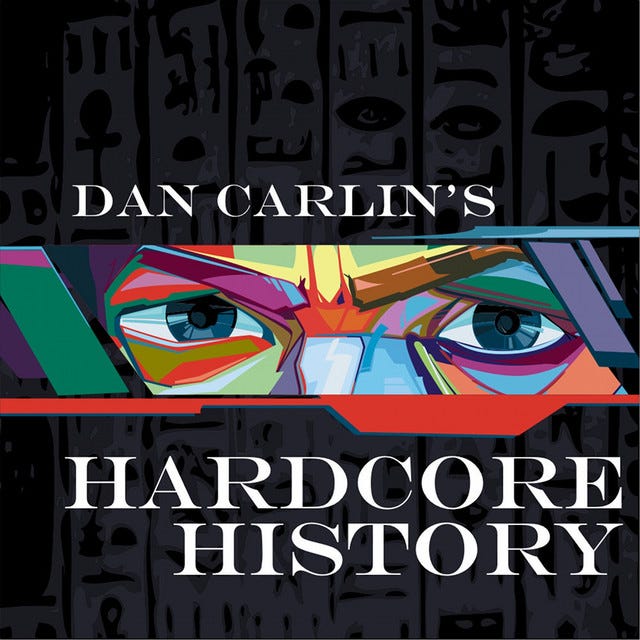 Dan Carlin's Hardcore History on Spotify