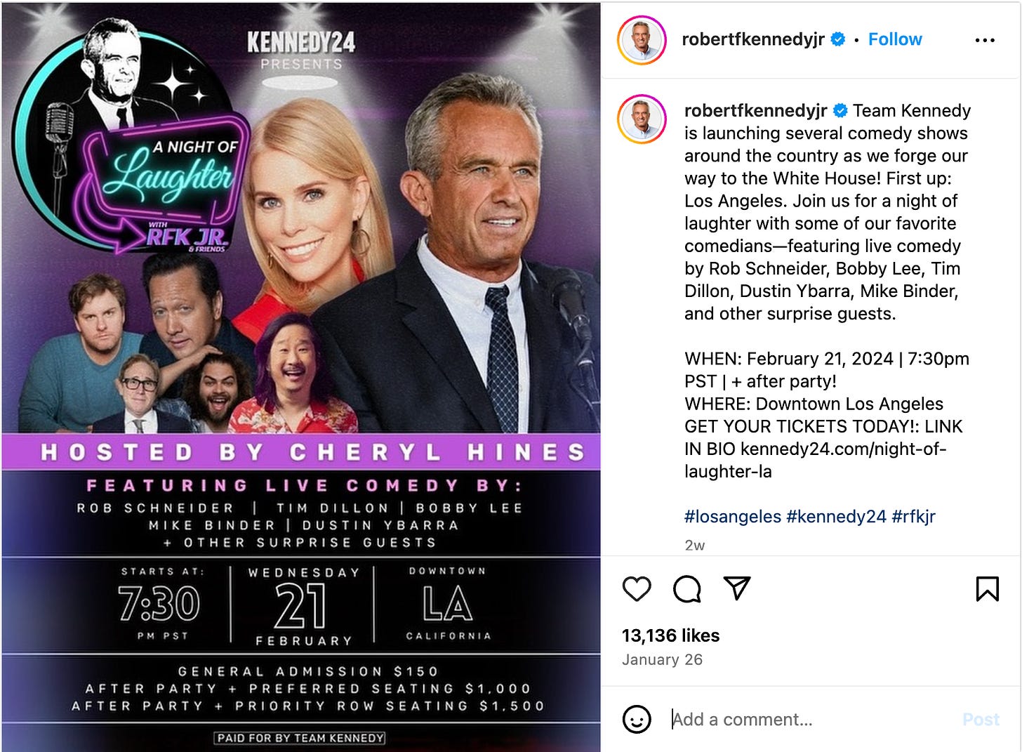 Team Kennedy is launching several comedy shows around the country as we forge our way to the White House! First up: Los Angeles. Join us for a night of laughter with some of our favorite comedians—featuring live comedy by Rob Schneider, Bobby Lee, Tim Dillon, Dustin Ybarra, Mike Binder, and other surprise guests.