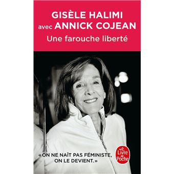 Une farouche liberté - Poche - Gisèle Halimi, Annick Cojean - Achat Livre |  fnac