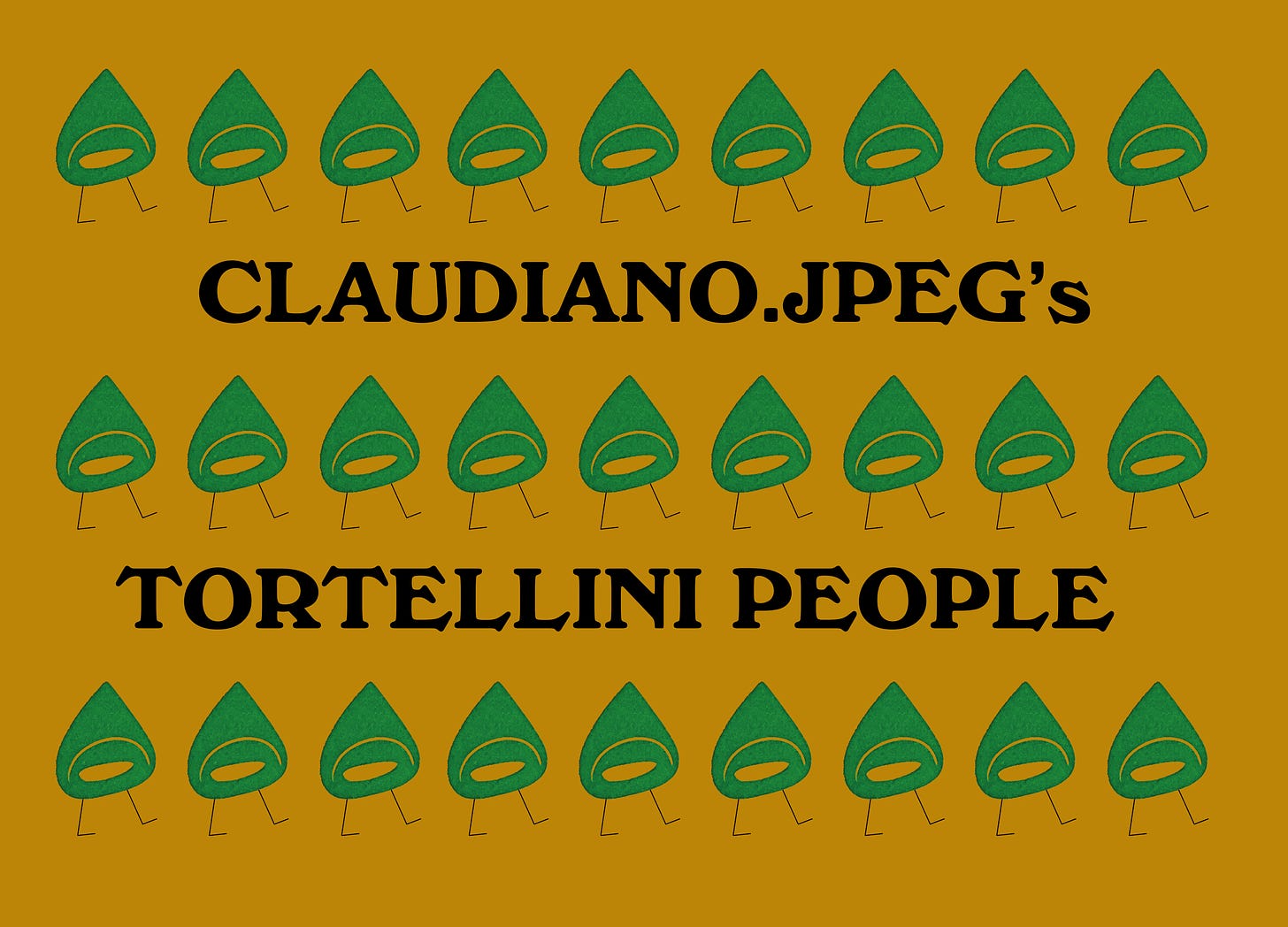 Three rows of illustrated tortellini along with the text "Claudiano.jpeg's Tortellini People"