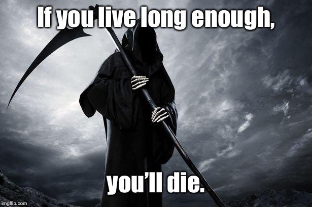 Grim Reaper , Memes, funny Memes - Imgflip
