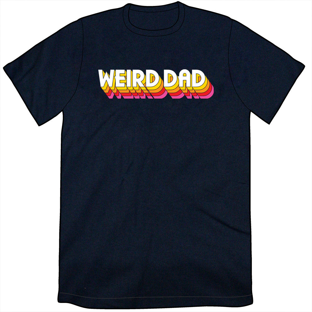 Weird Dad Shirt