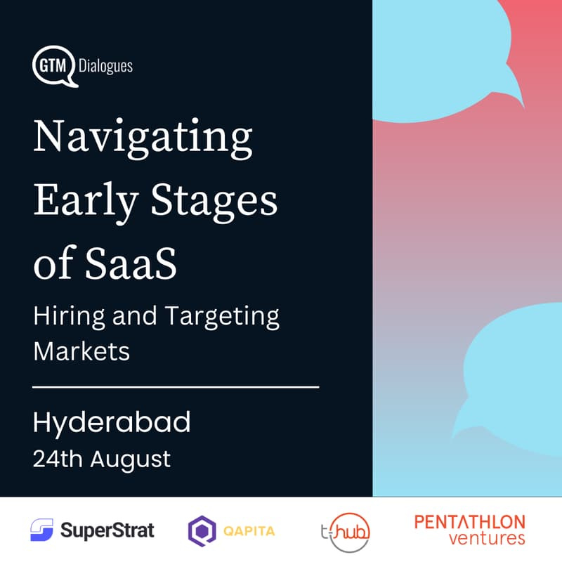 Cover Image for [Hyderabad] Navigating Early Stages of SaaS: Hiring and Targeting Markets