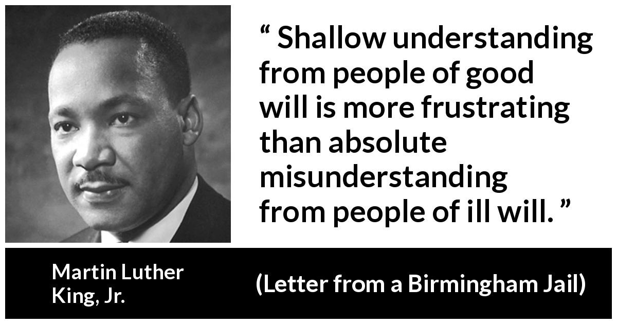 Martin Luther King, Jr.: “Shallow understanding from people...”