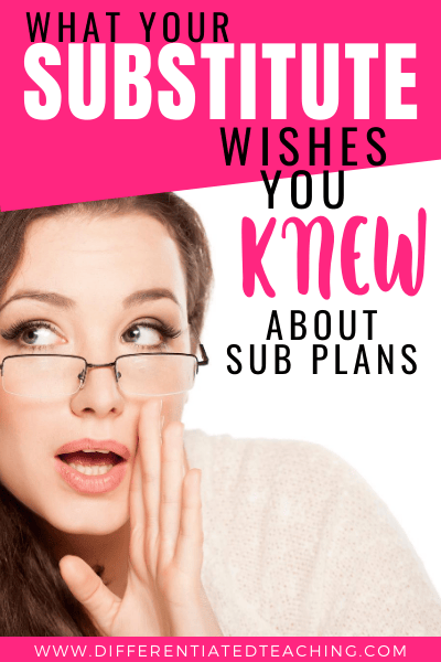 10 Things Your Substitute Teacher Wishes You Knew About Sub Plans