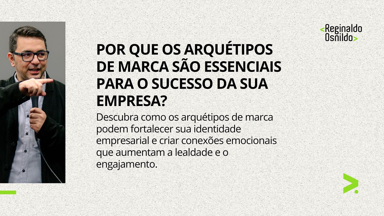 POR QUE OS ARQUÉTIPOS DE MARCA SÃO ESSENCIAIS PARA O SUCESSO DA SUA EMPRESA?