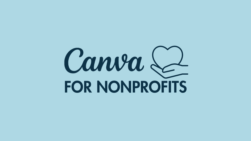 Canva for Nonprofits (2023) - Key Facts, Eligibility, Getting Started