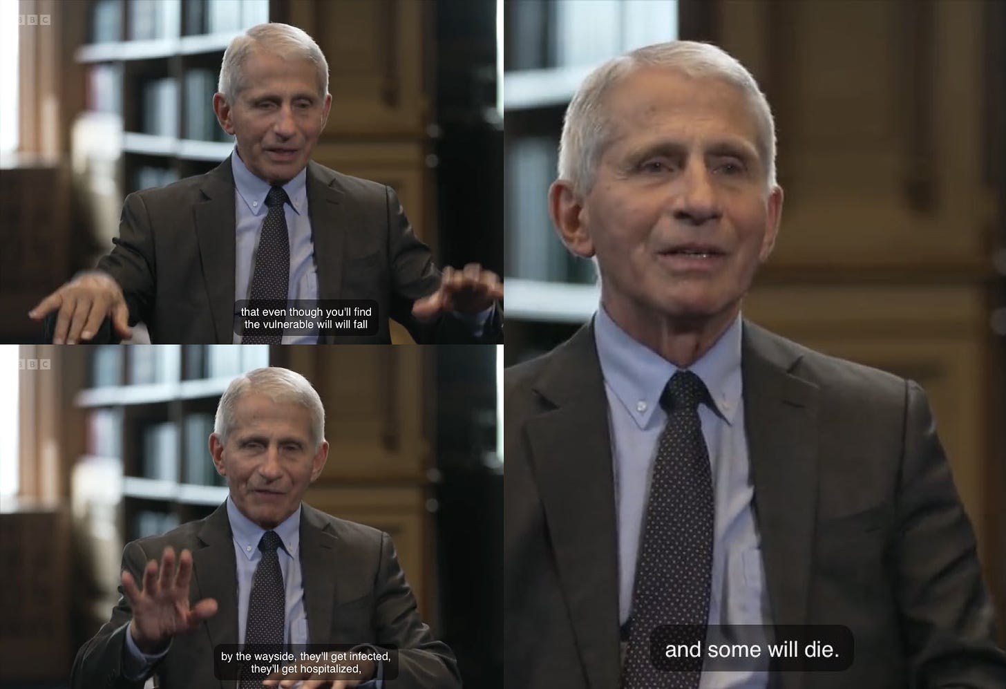 Anthony Fauci on BBC declaring "the vulnerable will fall by the wayside, get infected, hospitalized, and some will die."