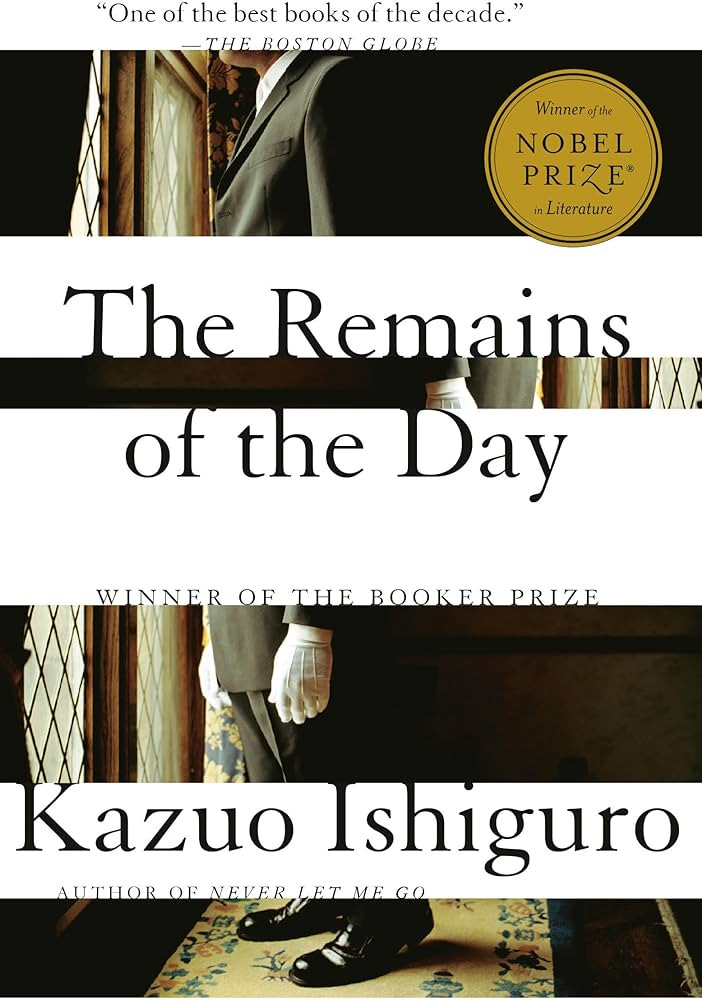 The Remains of the Day: Winner of the Nobel Prize in Literature