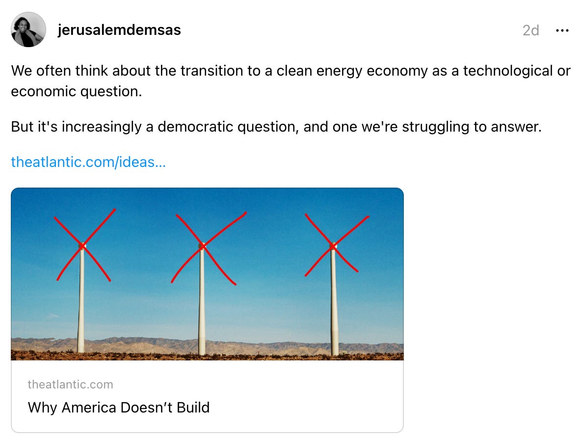 jerusalemdemsas's profile picture jerusalemdemsas 2d We often think about the transition to a clean energy economy as a technological or economic question. But it's increasingly a democratic question, and one we're struggling to answer. theatlantic.com/ideas…