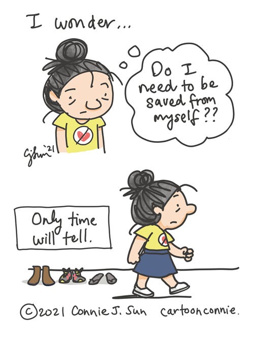 Time Will Tell Illustration of a woman worrying about nothing. Comic Text: "I wonder...do I need to saved from myself??" Panel two: "Only time will tell." Sketchbook comic by Connie Sun, cartoonconnie