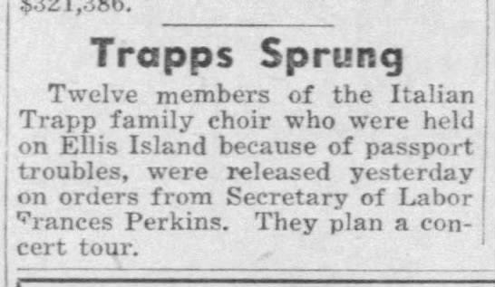 12 members of the Italian Trapp family choir who were held on Ellis Island because of passport trouble, were released yesterday on orders from Secretary of Labor Frances Perkins. They plan a concert tour.