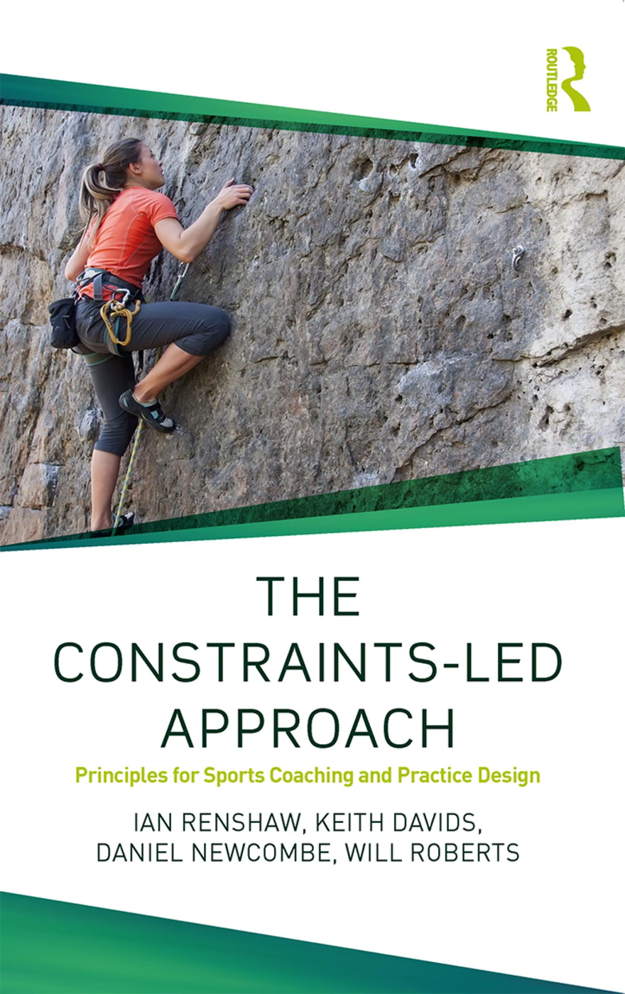 Front cover of the book “The Constraints-Led Approach” by Renshaw, Dvis, Newcombe, and Roberts