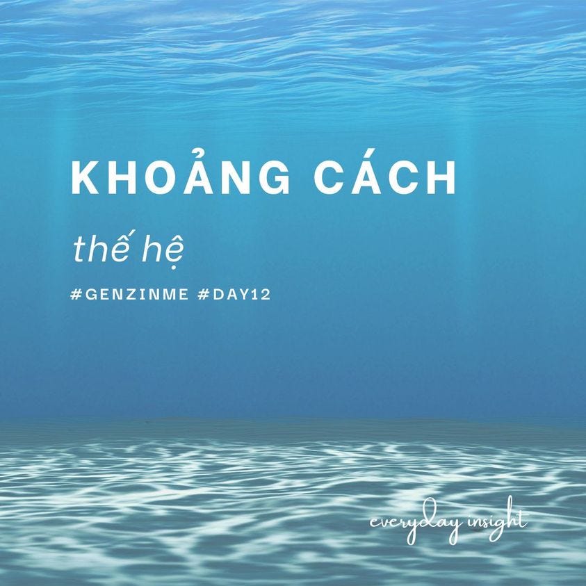 May be an image of text that says 'KHOẢNG CÁCH thế hệ #GENZINME #DAY12 everydlay unsight'