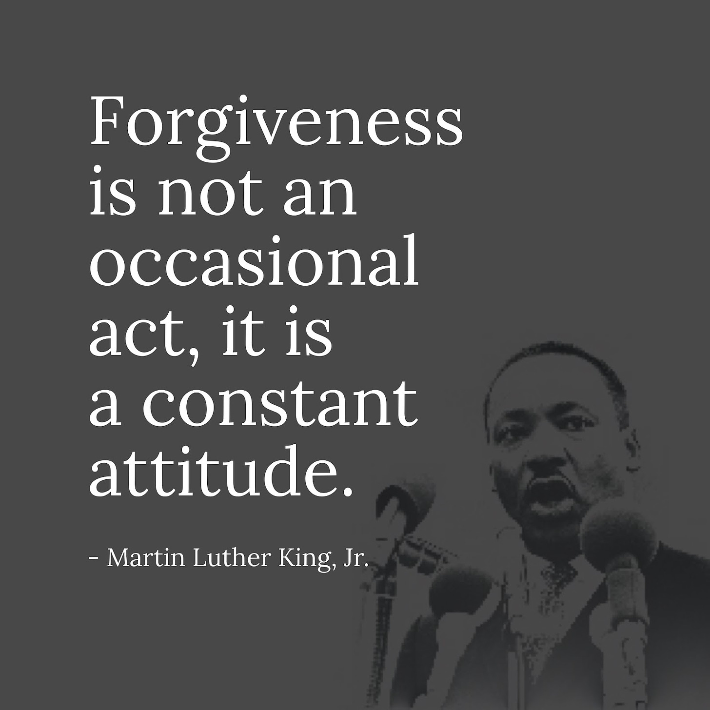 Forgiveness: A Lesson From Martin Luther King Jr.