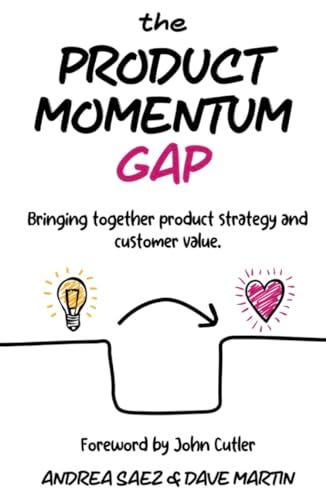 The Product Momentum Gap Dave Martin Andrea Saez on Rebel Intrapreneur with Bill Cushard