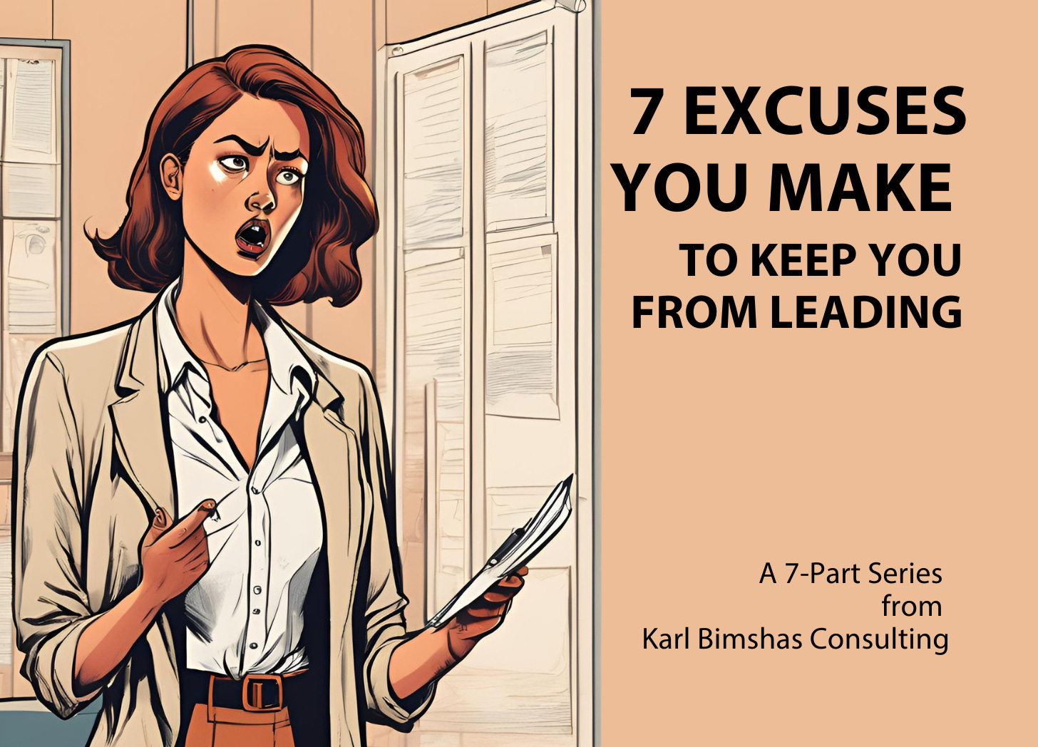 7 Excuses You Make To Keep You from Leading by Karl Bimshas