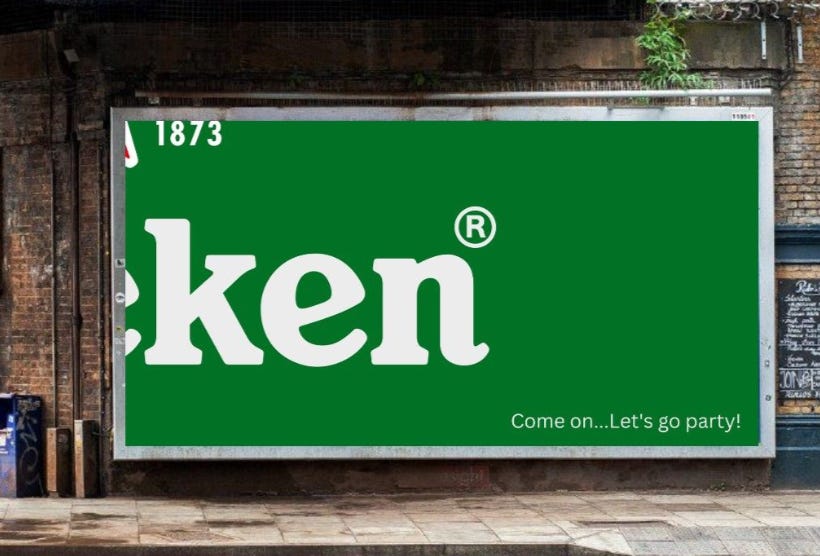 Annuncio dove il logo di "Heineken" è stato tagliato e si vede solo il finale: Ken. Sotto la scritta "Come on... Let's go party!"