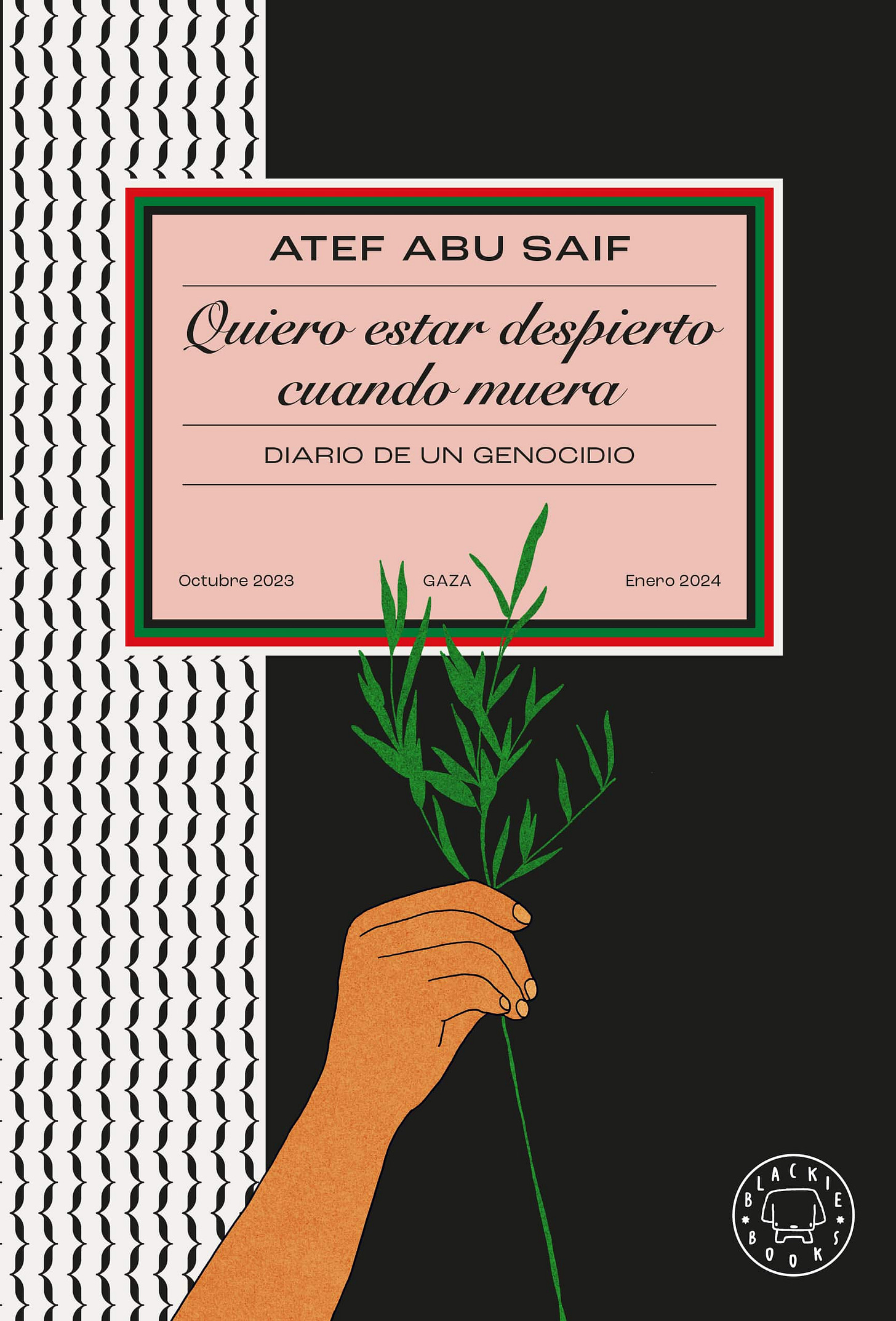 Quiero estar despierto cuando muera – Blackie Books
