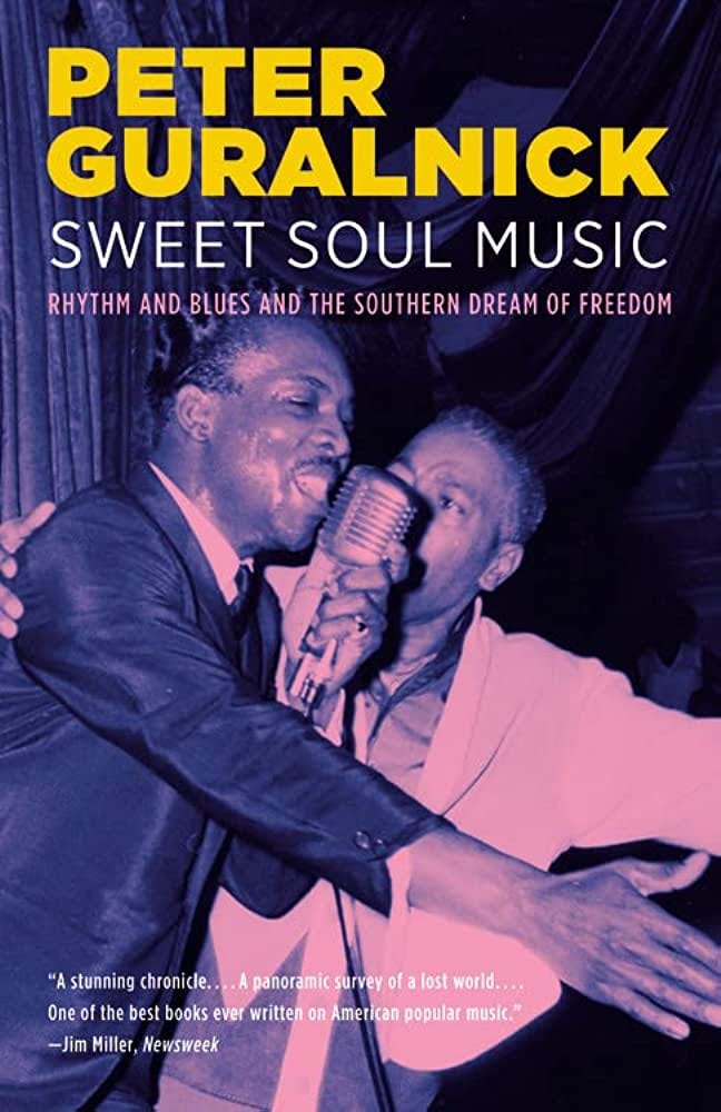 Sweet Soul Music: Rhythm and Blues and the Southern Dream of Freedom:  Guralnick, Peter: 9780316332736: Amazon.com: Books
