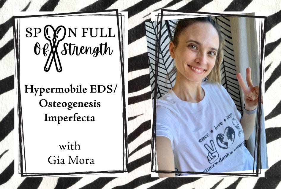 On a zebra background: Spoonfull of Strength: Hypermobile EDS/Osteogenesis Imperfecta with Gia Mora and a photo of Gia smiling in an EDS awareness t-shirt.