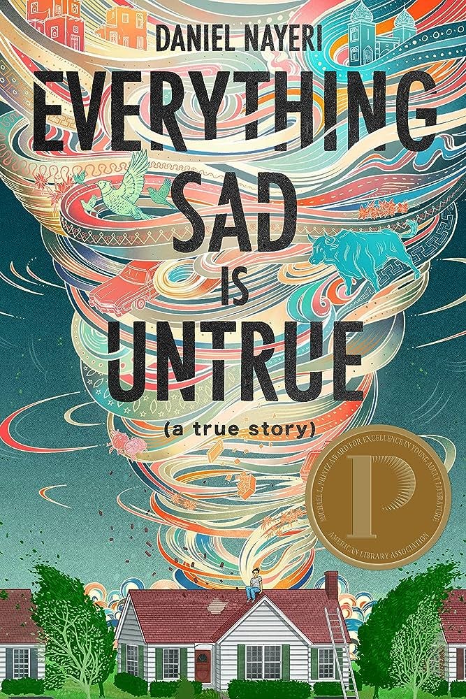 Everything Sad Is Untrue: (a true story): Nayeri, Daniel: 9781646140008:  Amazon.com: Books