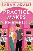 Image result for Practice Makes Perfect - Sarah Adams