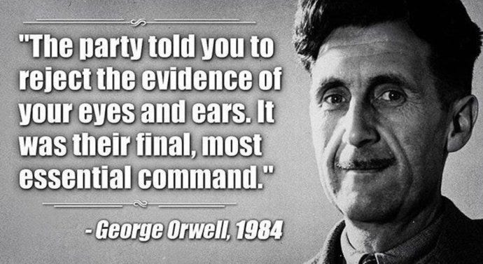 “The Party told you to reject the evidence of your eyes and ears. It ...