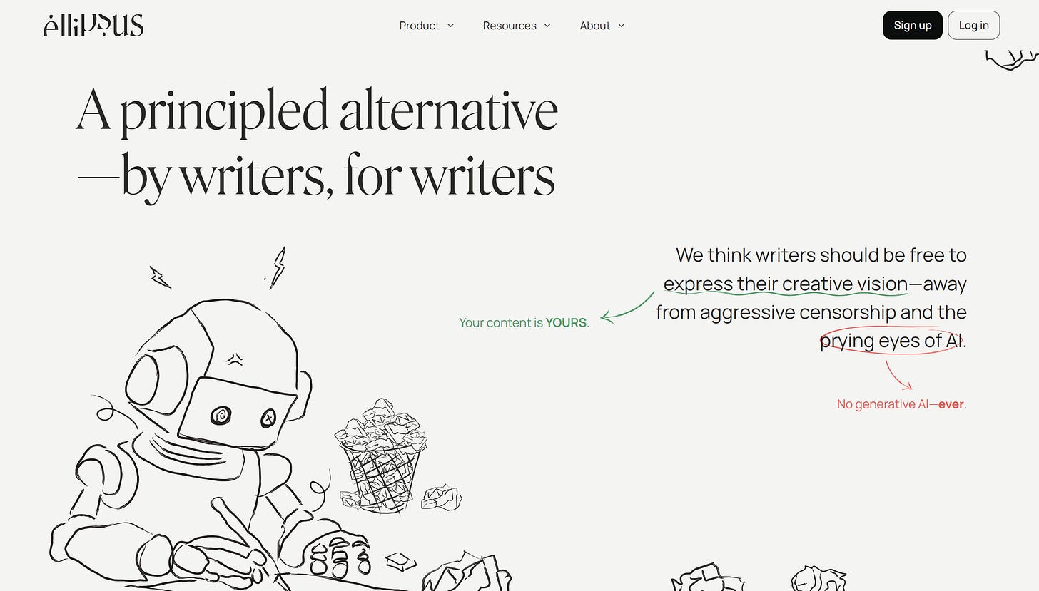 From the Ellipsus website: "A principled alternative—by writers, for writers. We think writers should be free to express their creative vision—away from aggressive censorship and the prying eyes of AI. Your content is yours. No generative AI-ever."