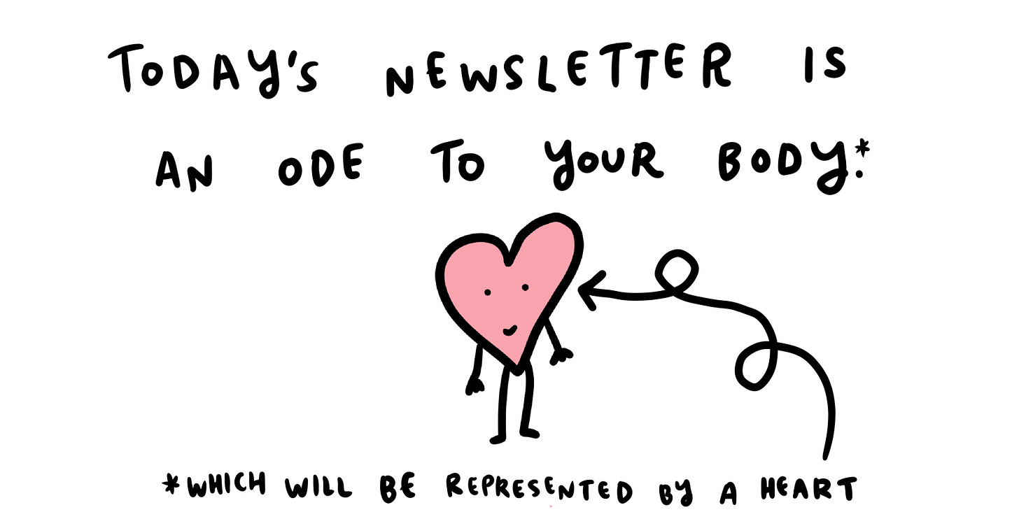 Today's newsletter is an ode to your body