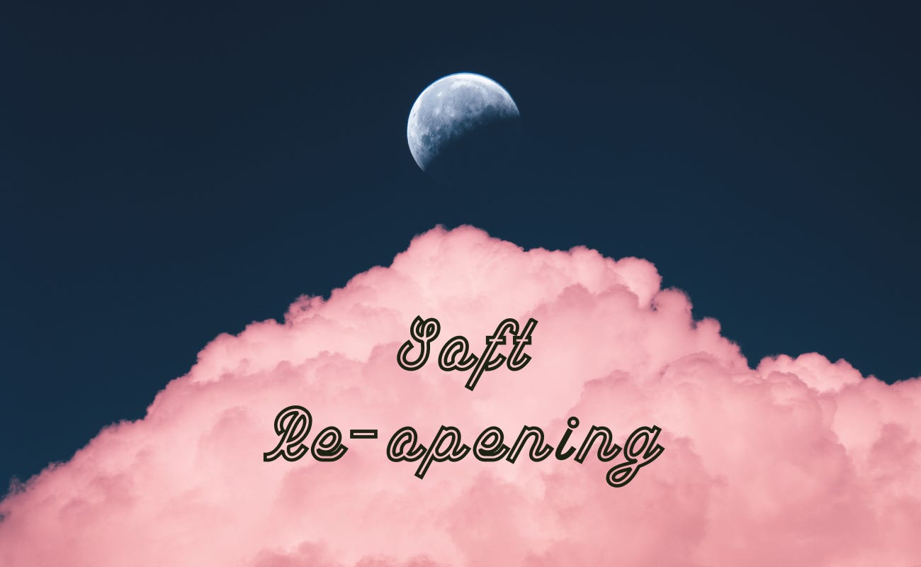 A picture of a moon and pink cloud; text says, "Soft re-opening"