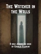 The Watcher in the Walls