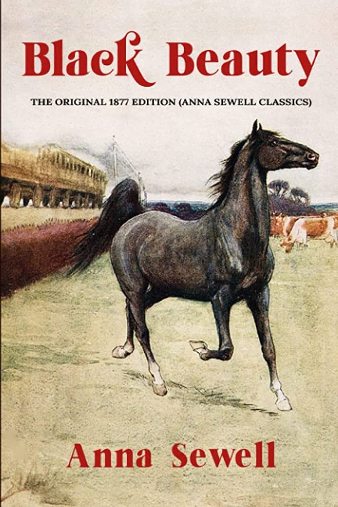 Black Beauty: The Original 1877 Edition (Anna Sewell Classics):  9798411518177: Sewell, Anna: Books - Amazon.com