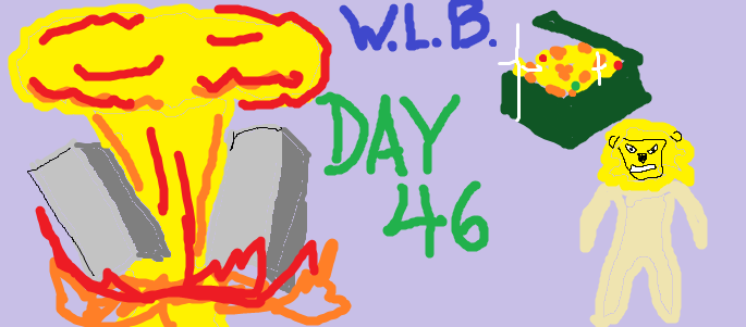 Poorly drawn MSPaint image depicting items from the article and the text WLB DAY 46